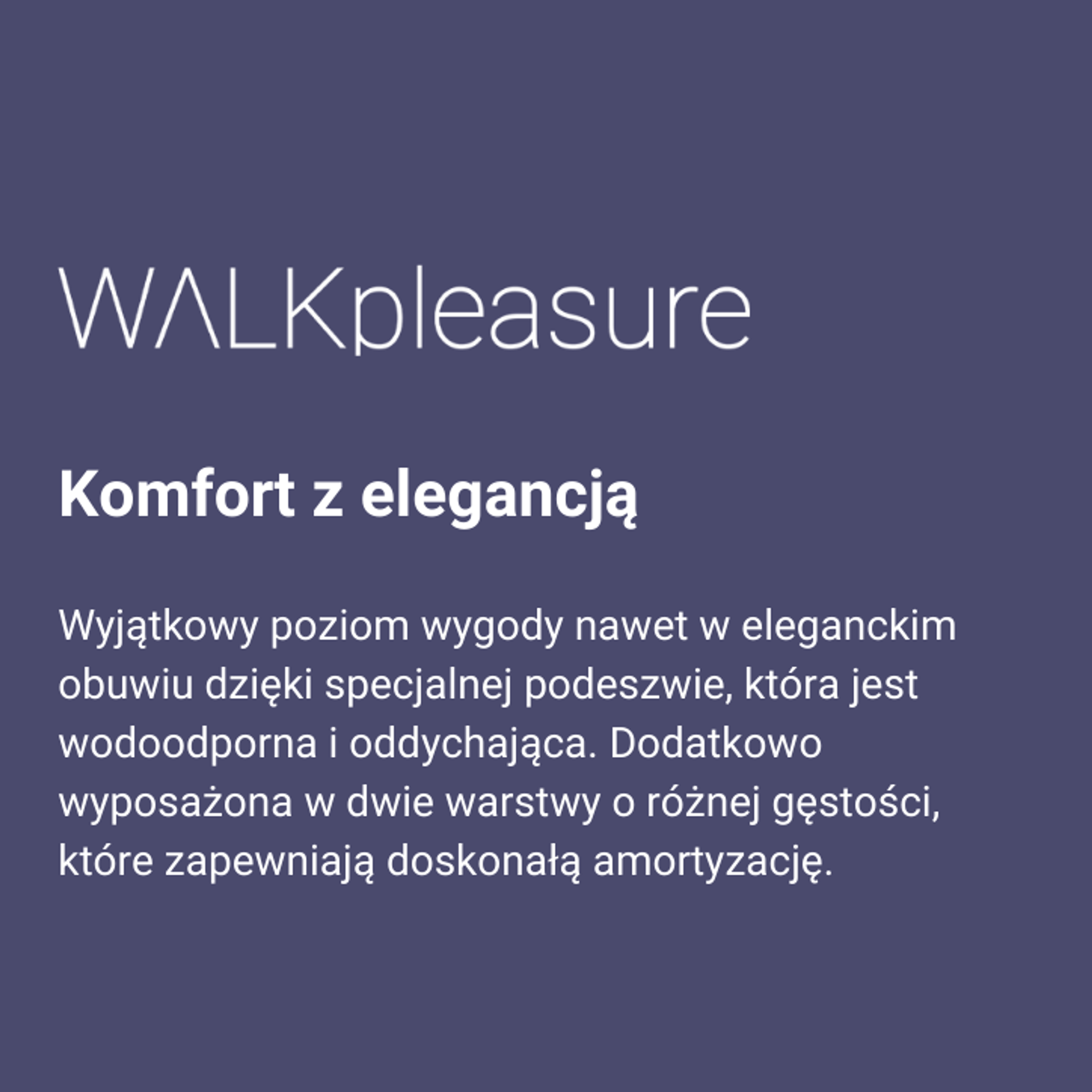 Walkpleasure™ komfort w eleganckim obuwiu