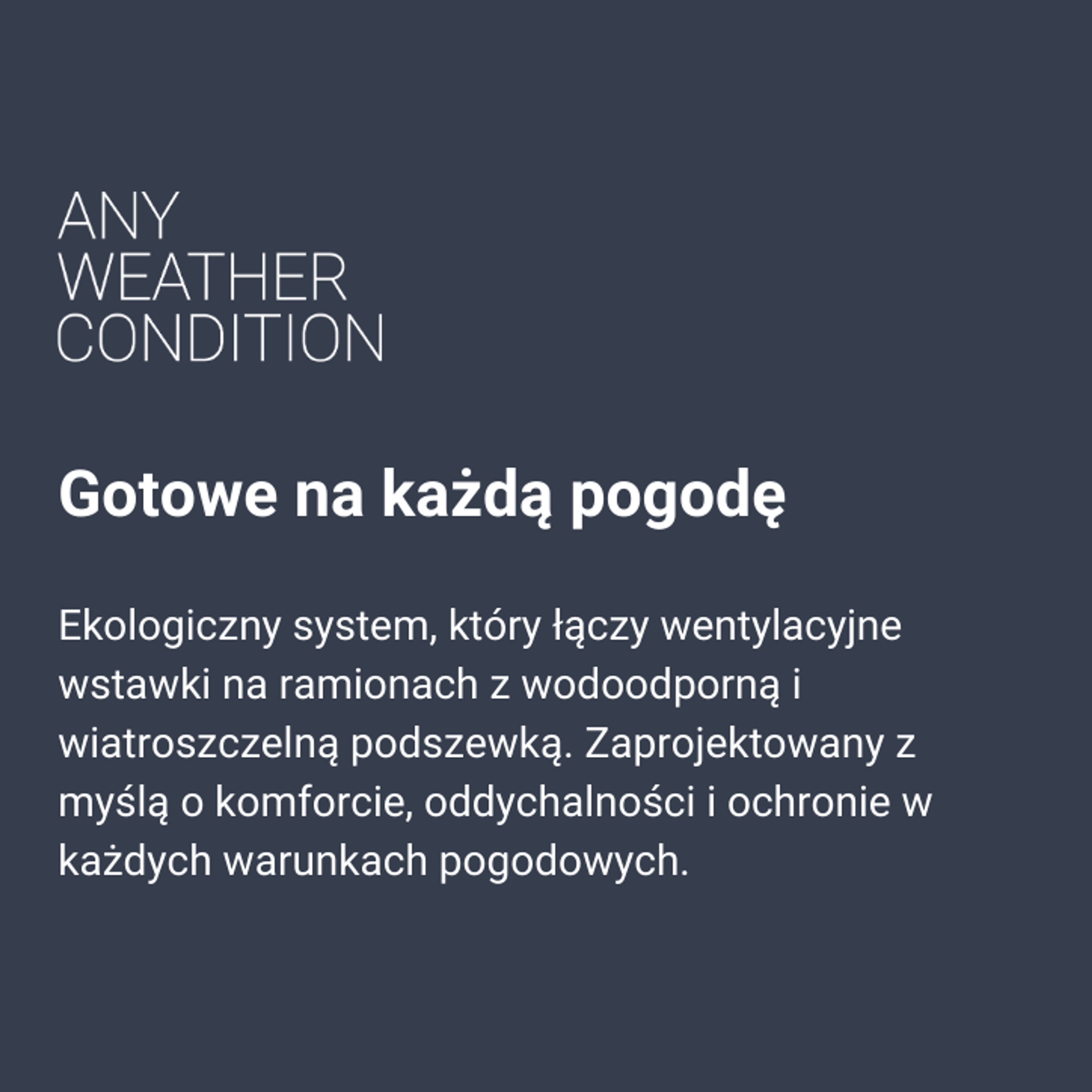Anyweather™ ochrona w każdych warunkach pogodowych