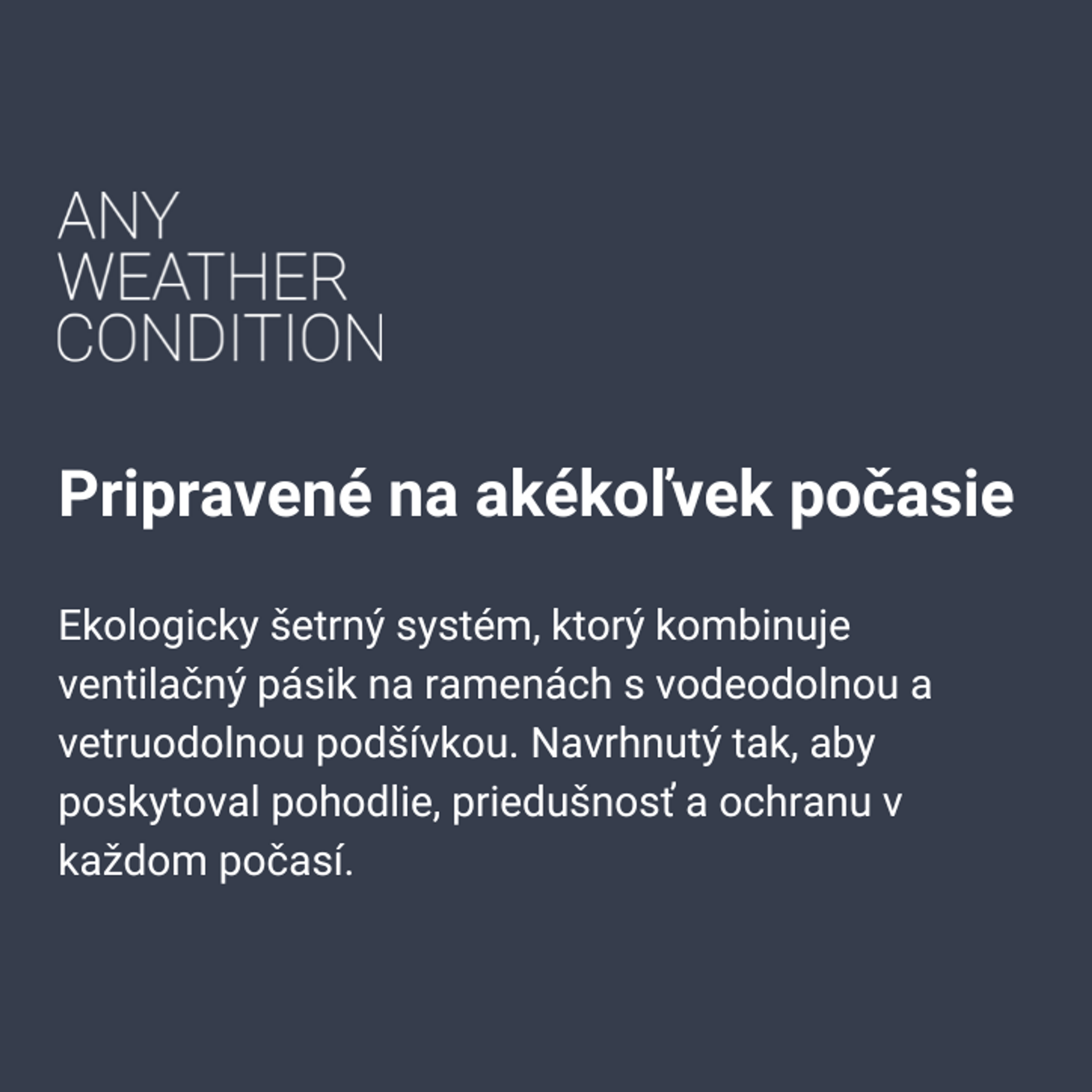 Anyweather™ ochrana v každom počasí 